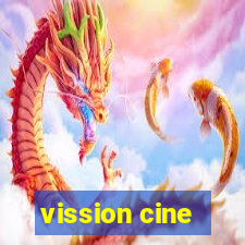 vission cine